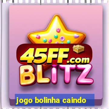 jogo bolinha caindo